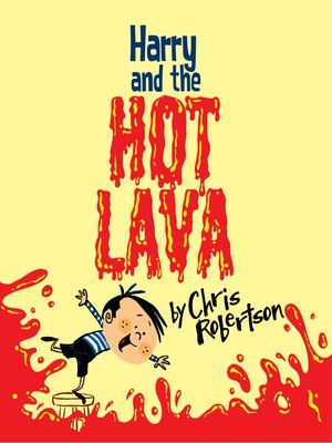 Harry and the Hot Lava - ebook